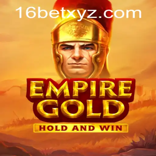 EmpireGold: Engaging Gaming Experience with 16bet PH Login
